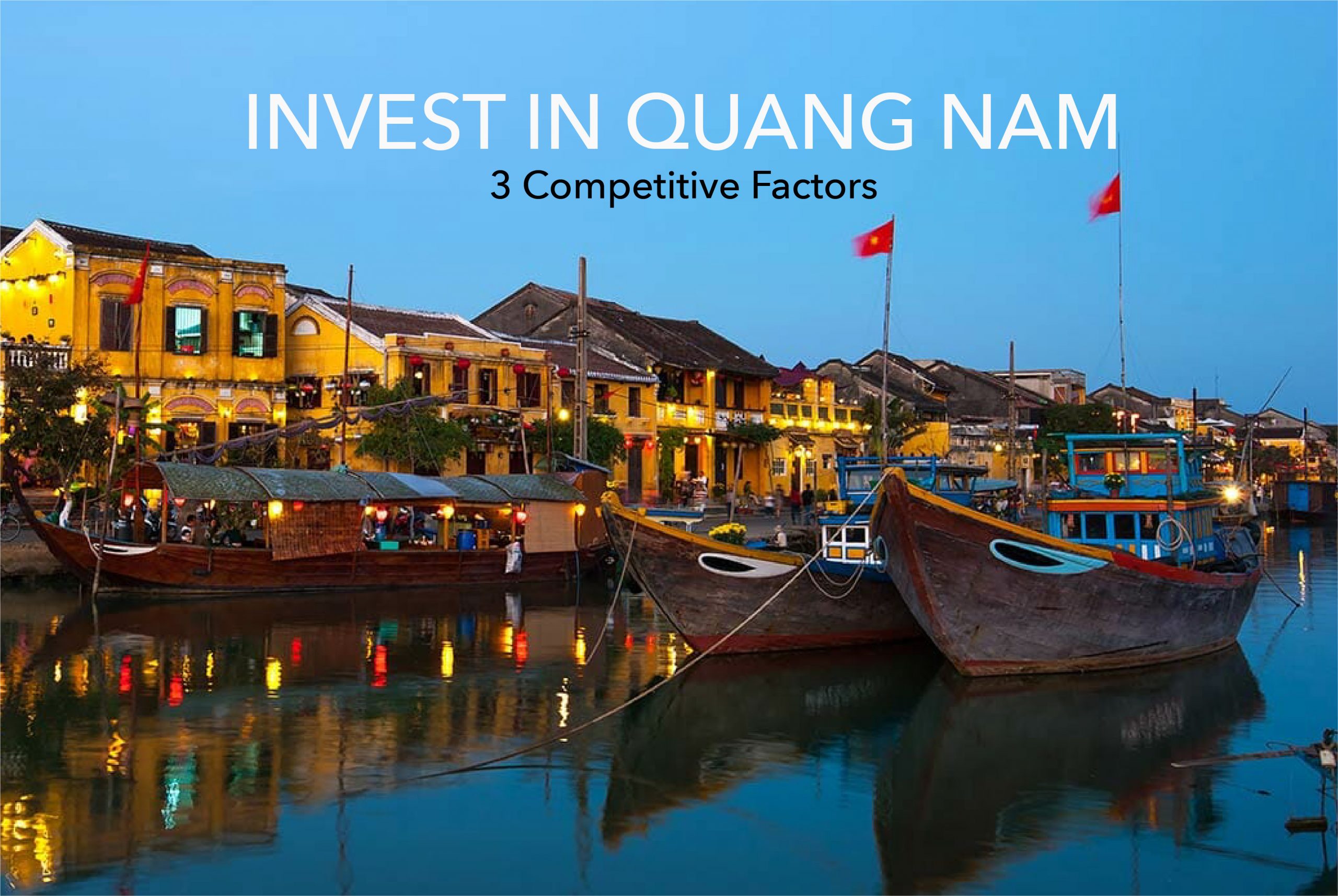 3 Competitive Factors when investing in Quang Nam